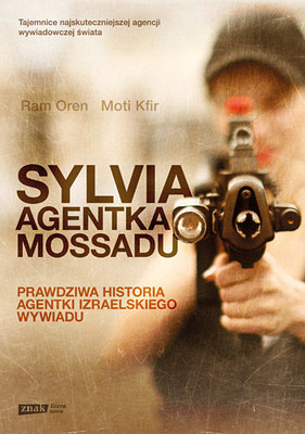 Ram Oren, Moti Kfir - Sylvia. Agentka Mossadu