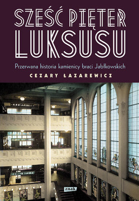 Cezary Łazarewicz - Sześć pięter luksusu
