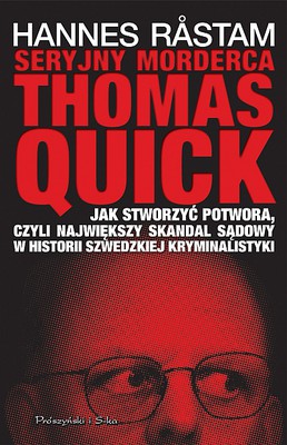 Hannes Rastam - Seryjny morderca Thomas Quick / Hannes Rastam - Fallet Thomas Quick. Att skapa en seriemördare