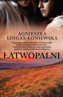 Agnieszka Lingas-Łoniewska - Łatwopalni