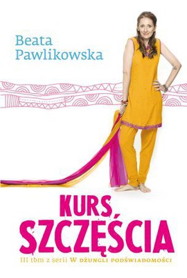 Beata Pawlikowska - Kurs szczęścia