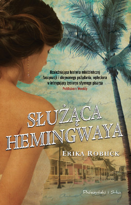 Erika Robuck - Służąca Hemingwaya / Erika Robuck - Hemingway's Girl