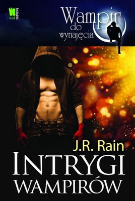 J.R. Rain - Intrygi wampirów / J.R. Rain - Vampire Games
