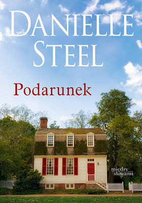 Danielle Steel - Podarunek / Danielle Steel - The Gift