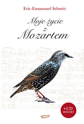 Eric-Emmanuel Schmitt - Moje życie z Mozartem / Eric-Emmanuel Schmitt - Ma Vie avec Mozart