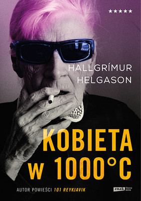 Hallgrímur Helgason - Kobieta w 1000°C. Na podstawie wspomnień Herbjorg Marii Bjornsson