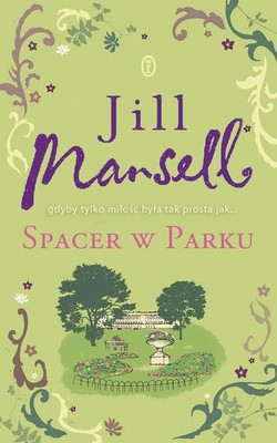 Jill Mansell - Spacer w parku / Jill Mansell - A Walk in the Park
