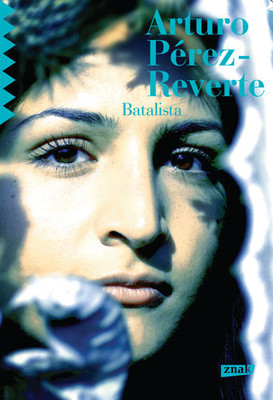 Arturo Perez-Reverte - Batalista