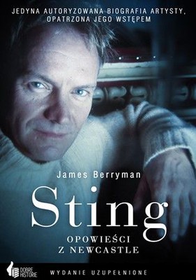 James Berryman - Sting. Opowieści z Newcastle / James Berryman - Sting and I