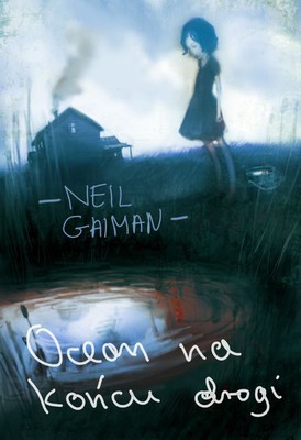 Neil Gaiman - Ocean na końcu drogi / Neil Gaiman - The Ocean at the End of the Lane