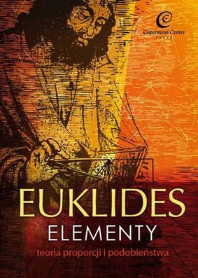 Euklides - Elementy. Teoria proporcji i podobieństwa / Euklides - Stoicheia geometrias