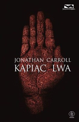 Jonathan Carroll - Kąpiąc Lwa / Jonathan Carroll - Bathing the Lion