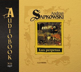 Andrzej Sapkowski - Lux Perpetua