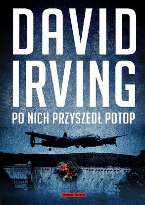 David Irving - Po nich przyszedł potop