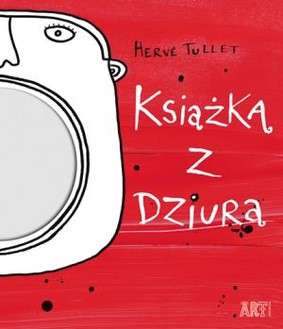 Herve Tullet - Książka z dziurą