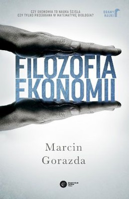 Marcin Gorazda - Filozofia ekonomii