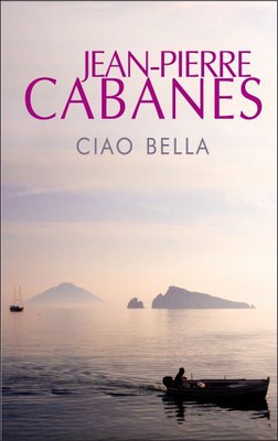 Jean-Pierre Cabanes - Ciao Bella