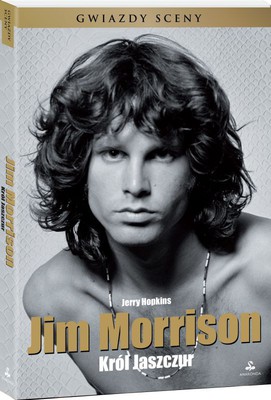 Jerry Hopkins - Jim Morrison. Król Jaszczur