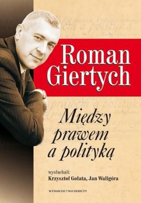 Krzysztof Gołata, Jan Waligóra - Roman Giertych