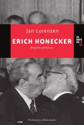 Jan Lorenzen - Erich Honecker. Biografia polityczna / Jan Lorenzen - Erich Honecker. Eine Biographie