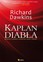 Richard Dawkins - A Devil's Chaplain. Reflections on Hope, Lies, Science and Love