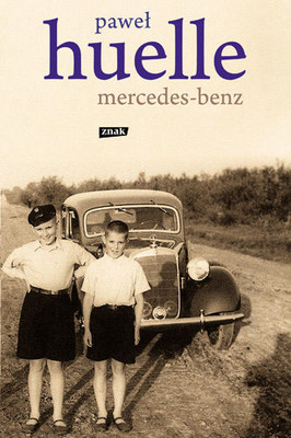 Paweł Huelle - Mercedes-Benz