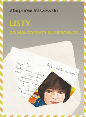 Zbigniew Raszewski - Listy do Małgorzaty Musierowicz