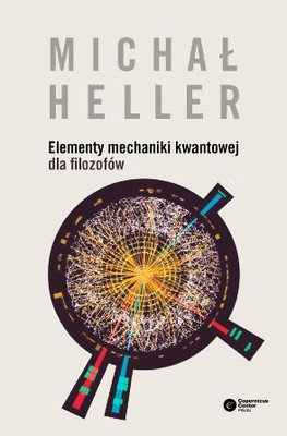 Michał Heller - Elementy mechaniki kwantowej dla filozofów
