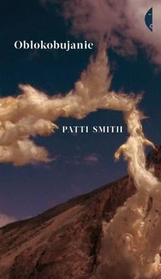 Patti Smith - Obłokobujanie / Patti Smith - Woolgathering
