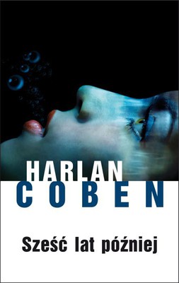 Harlan Coben - Sześć lat później / Harlan Coben - Six Years