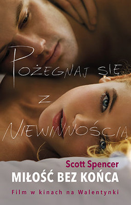 Scott Spencer - Miłość bez końca / Scott Spencer - The Endless Love