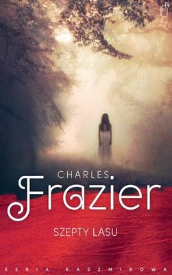 Charles Frazier - Szepty lasu / Charles Frazier - Nightwoods