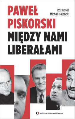 Paweł Piskorski - Między nami liberałami