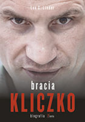 Leo G. Linder - Bracia Kliczko. Biografia / Leo G. Linder - Die Klitschkos – Biografie