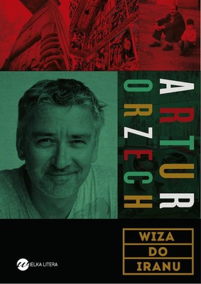 Artur Orzech - Wiza do Iranu