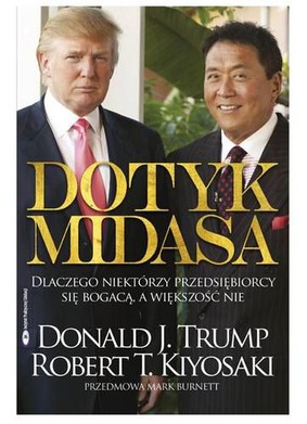 Robert Kiyosaki, Donald Trump - Dotyk Midasa