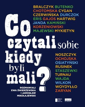 Ewa Świerżewska, Jarosław Mikołajewski - Co czytali sobie kiedy byli mali?