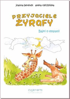 Joanna Berendt, Aneta Ryfczyńska - Przyjaciele Żyrafy. Bajki o empatii