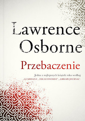 Lawrence Osborne - Przebaczenie / Lawrence Osborne - Forgiven