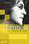 Tom Riley - Lennon: The Man, the Myth, the Music - The Definitive Life