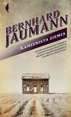 Bernhard Jaumann - Kamienista ziemia / Bernhard Jaumann - Steinland