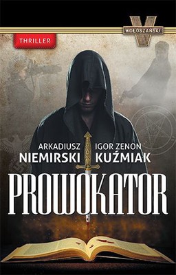 Arkadiusz Niemirski, Igor Zenon Kuźmiak - Prowokator