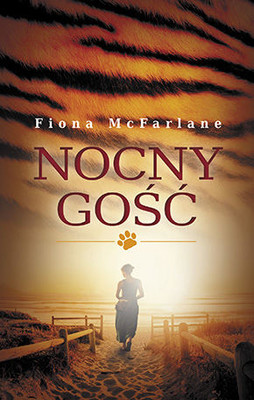 Fiona McFarlane - Nocny gość / Fiona McFarlane - The Night Guest