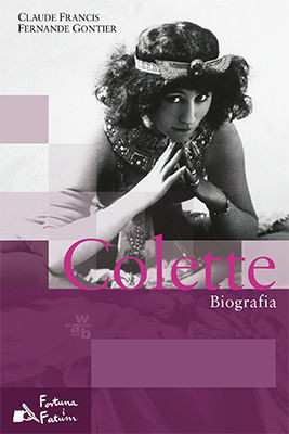 Claude Francis, Fernande Gontier - Colette. Biografia