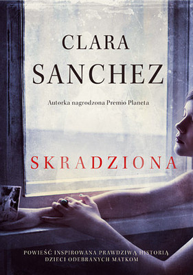 Clara Sanchez - Skradziona / Clara Sanchez - Entra en mi vida