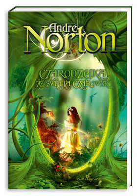 Andre Norton - Czarodziejka ze Świata Czarownic / Andre Norton - Sorceress of the Witch World