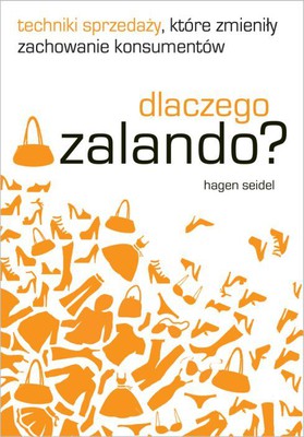 Jean Hagen - Dlaczego Zalando? Techniki sprzedaży, które zmieniły zachowanie konsumentów