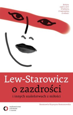 Zbigniew Lew-Starowicz - O zazdrości i innych szaleństwach z miłości