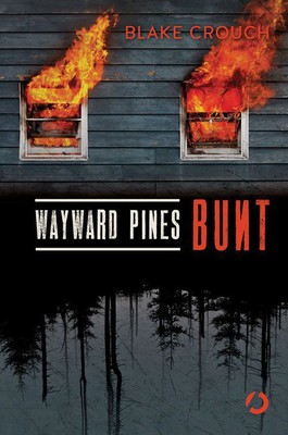 Blake Crouch - Wayward Pines. Bunt / Blake Crouch - Wayward