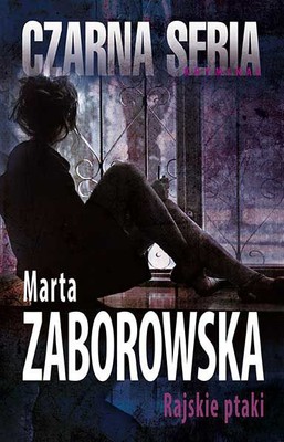 Marta Zaborowska - Rajskie ptaki